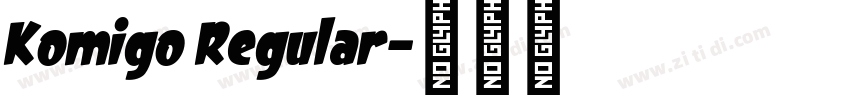 Komigo Regular字体转换